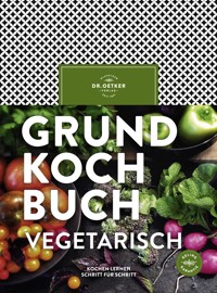 Grundkochbuch vegetarisch - Dr. Oetker - E-Book