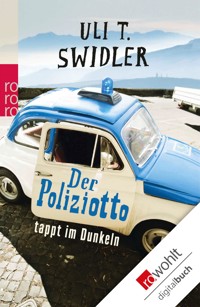 Der Poliziotto tappt im Dunkeln - Uli T. Swidler - E-Book