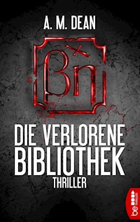 Die verlorene Bibliothek - A. M. Dean - E-Book