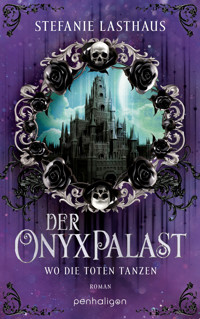 Der Onyxpalast - Wo die Toten tanzen - Stefanie Lasthaus - E-Book