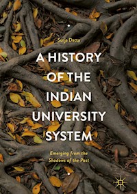 A History of the Indian University System - Surja Datta - E-Book