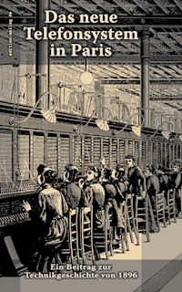 Das neue Telefonsystem in Paris - - E-Book