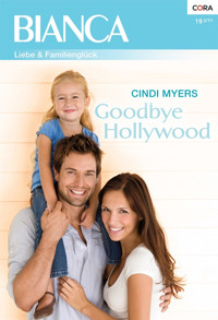 Goodbye Hollywood - Cindi Myers - E-Book