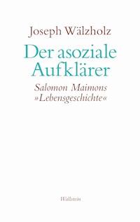 Der asoziale Aufklärer - Joseph Wälzholz - E-Book