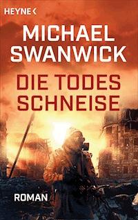 Die Todesschneise - Michael Swanwick - E-Book