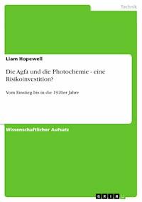 Die Agfa und die Photochemie - eine Risikoinvestition? - Liam Hopewell - E-Book