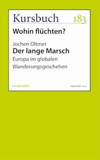 Der lange Marsch - Jochen Oltmer - E-Book