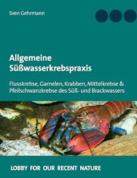 Allgemeine Süßwasserkrebspraxis - Sven Gehrmann - E-Book