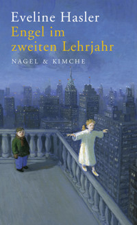 Engel im zweiten Lehrjahr - Eveline Hasler - E-Book