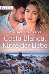 Costa Blanca, Küste der Liebe - Anne Weale - E-Book