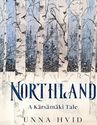 Northland - Unna Hvid - E-Book