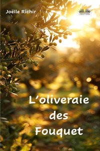 L'Oliveraie Des Fouquet - Joëlle Richir - E-Book