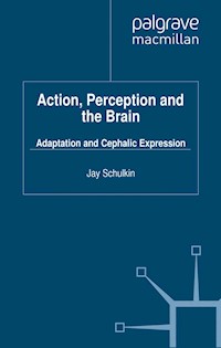 Action, Perception and the Brain -  - E-Book