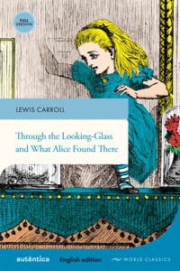 Through the Looking-Glass and What Alice Found There (English edition – Full version) - Lewis Carroll - E-Book