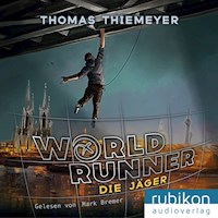 Die Jäger - World Runner, Band 1 - Thomas Thiemeyer - Hörbuch