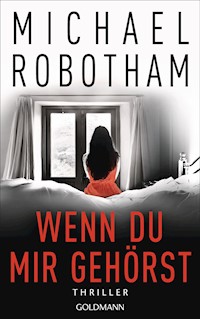 Wenn du mir gehörst - Michael Robotham - E-Book