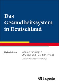 Das Gesundheitssystem in Deutschland - Michael Simon - E-Book
