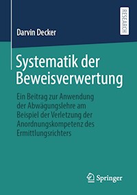 Systematik der Beweisverwertung - Darvin Decker - E-Book