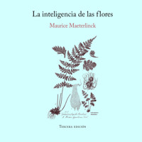 La inteligencia de las flores - Maurice Maeterlink - Hörbuch
