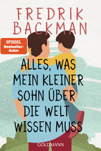 Alles, was mein kleiner Sohn über die Welt wissen muss - Fredrik Backman - E-Book