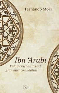 Ibn Arabî - Fernando Mora Zahonero - E-Book