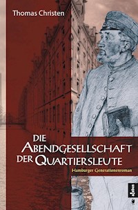 Die Abendgesellschaft der Quartiersleute - Thomas Christen - E-Book