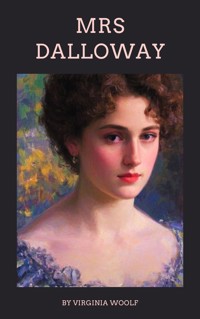 Mrs Dalloway - Virginia Woolf - E-Book