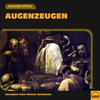 Augenzeugen - Eduard Pötzl - Hörbuch