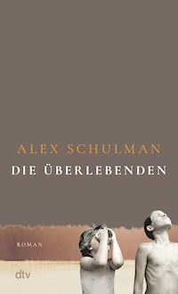 Die Überlebenden - Alex Schulman - E-Book