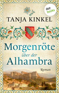 Morgenröte über der Alhambra - oder: Mondlaub - Tanja Kinkel - E-Book