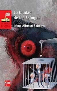 La Ciudad de las Esfinges - Jaime Alfonso Sandoval - E-Book