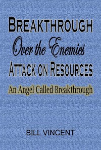 Breakthrough Over the Enemies Attack on Resources - Bill Vincent - E-Book