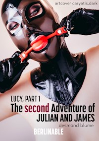 The Second Adventure of Julian and James - Lucy, Part 1 - Desmond Blume - E-Book