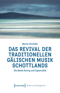 Das Revival der traditionellen gälischen Musik Schottlands - Martin Schröder - kostenlos E-Book