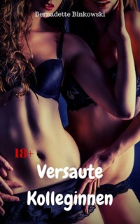 Versaute Kolleginnen - Bernadette Binkowski - E-Book