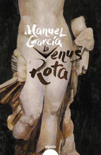 La Venus rota - Manuel Garcia - E-Book