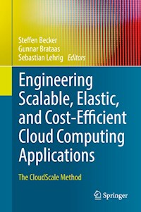Engineering Scalable, Elastic, and Cost-Efficient Cloud Computing Applications -  - E-Book