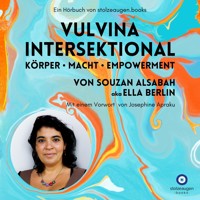 VULVINA intersektional - Körper - Macht - Empowerment - Souzan AlSabah - Hörbuch