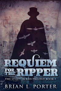 Requiem For The Ripper - Brian L. Porter - E-Book