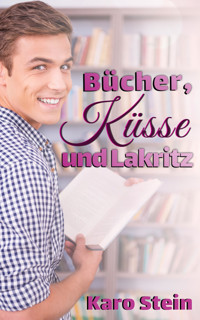 Bücher, Küsse und Lakritz - Karo Stein - E-Book