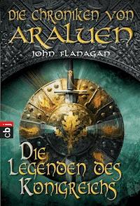 Die Chroniken von Araluen - Die Legenden des Königreichs - John Flanagan - E-Book