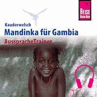 Reise Know-How Kauderwelsch AusspracheTrainer Mandinka für Gambia -  Karin Knick - Hörbuch