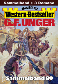 G. F. Unger Western-Bestseller Sammelband 89 - G. F. Unger - E-Book