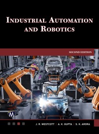 Industrial Automation and Robotics - Mercury Learning and Information - E-Book