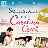 Sehnsucht nach Carolina Creek - Julia Stirling - Hörbuch