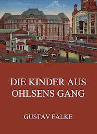 Die Kinder aus Ohlsens Gang - Gustav Falke - E-Book