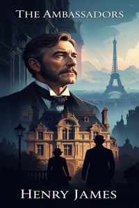 The Ambassadors - Henry James - E-Book