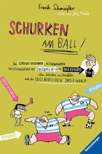 Schurken am Ball! - Frank Schmeißer - E-Book