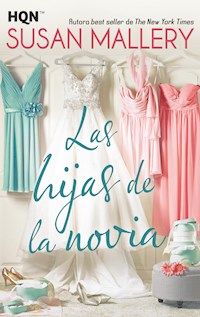 Las hijas de la novia - Susan Mallery - E-Book