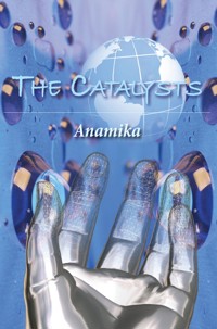The Catalysts - Anamika - E-Book